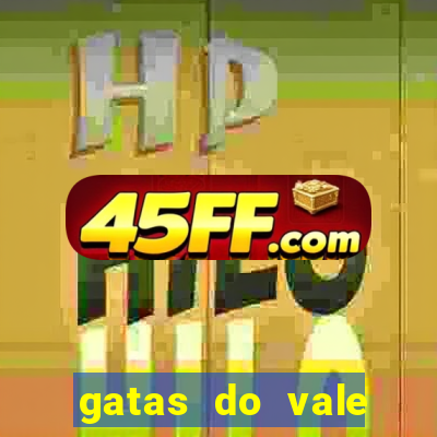 gatas do vale juazeiro ba